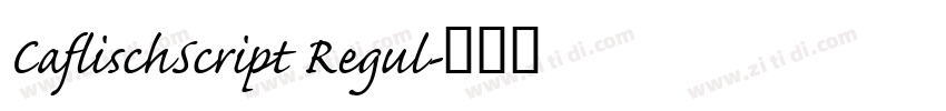 CaflischScript Regul字体转换